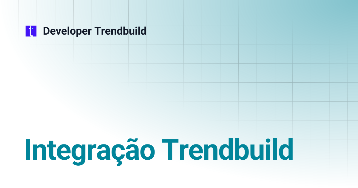 Integração Trendbuild | Developer Trendbuild